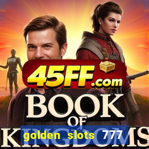 golden slots 777 paga mesmo